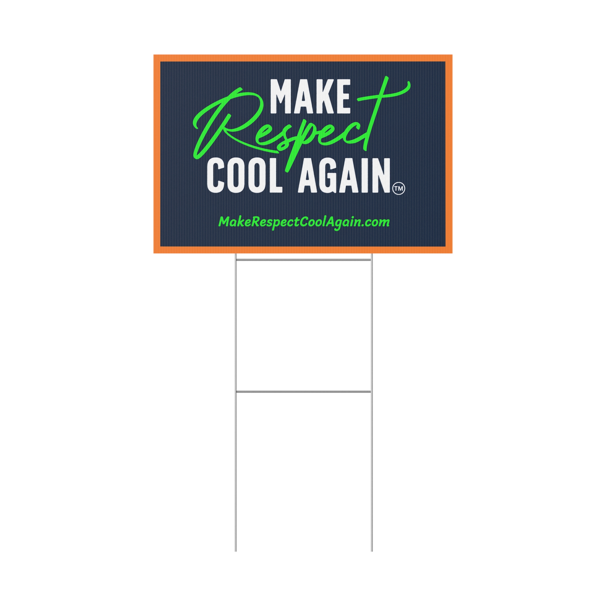 Make Respect Cool Again Yard Sign